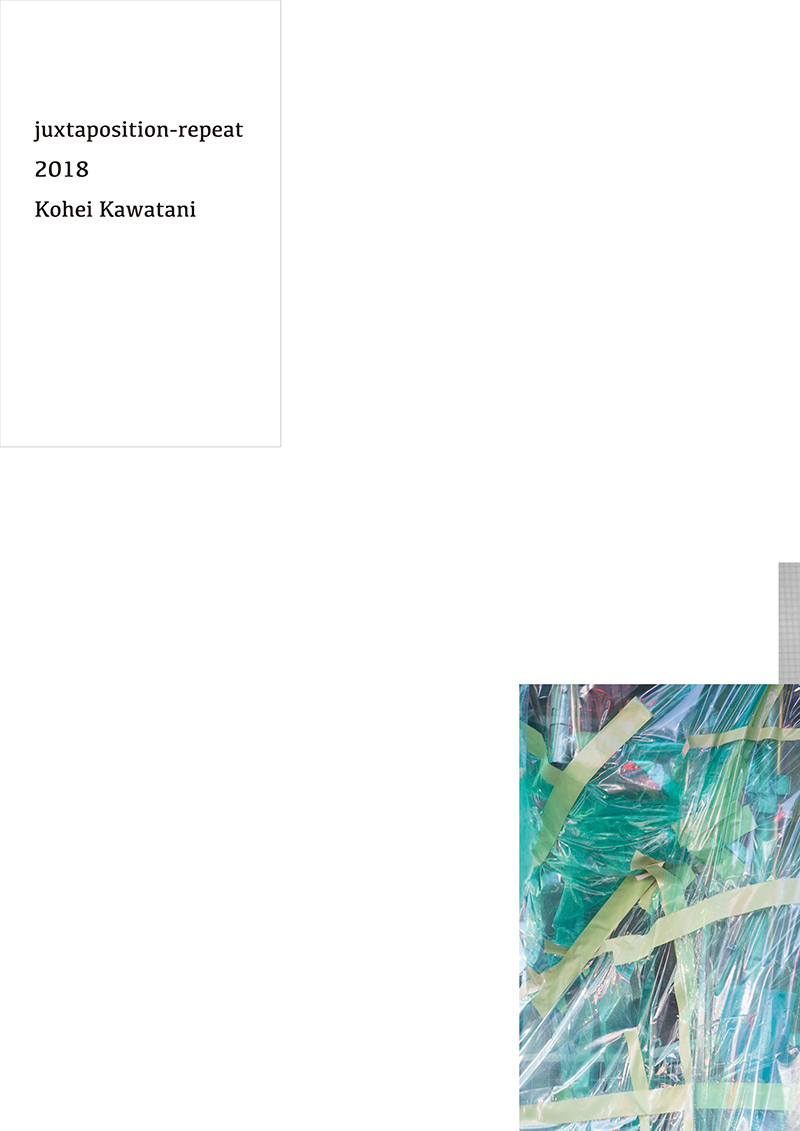 Jaxtaposition - repeat Kohei Kawatani 2018